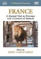 A Musical Journey: France. A Musical Visit to Provence and a Carnival of Animals