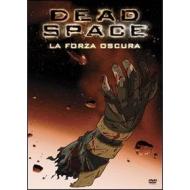 Dead Space. La forza oscura