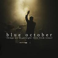 Blue October - Things We Do At Night - Live From Texas (2 Blu-ray)