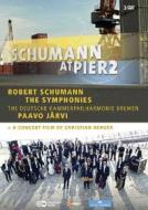Robert Schumann. Schumann at Pier2. The Symphonies (3 Dvd)