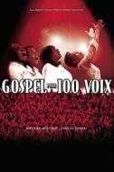 Gospel Pour 100 Voix - Spectacle