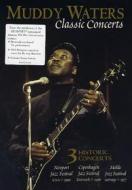 Muddy Waters. Classic Concerts