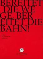 Johann Sebastian Bach  - Bereitet Die Wege, Bereitet