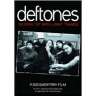 Deftones. School of Brilliant Things
