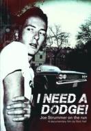 Joe Strummer. I Need A Dodge