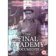 William S. Burroughs. The Final Academy Documents