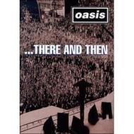 Oasis. There and Then