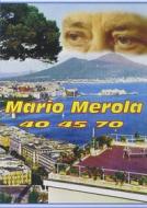 Mario Merola. 40 45 70