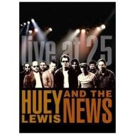 Huey Lewis & The News. Live At 25