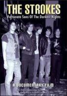 The Strokes. Fortunate Sons Of The Darkest Night