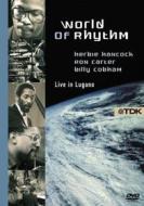 World Of Rhythm: Herbie Hancock, Ron Carter, Billy Cobham - Live In Lugano