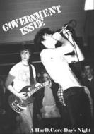 Government Issue -  A Hard.c.ore Day's Night