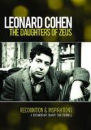 Leonard Cohen. The Daughters Of Zeus. Recognition & Inspirations
