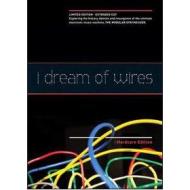 I Dream Of Wires: Hardcore Edition