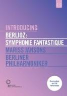 Hector Berlioz. Introducing Berlioz: Symphonie Fantastique