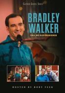 Bradley Walker - Call Me Old-Fashioned