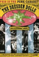 Dresden Dolls - Live At The Roundhouse London 2006