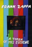 Frank Zappa - Token Of His Extreme
