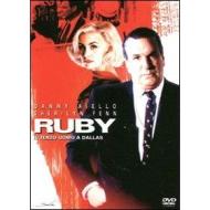 Ruby: il terzo uomo a Dallas