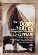 Down The Tracks. The Music That Influenced Led Zeppelin