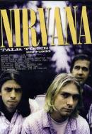 Nirvana. Talk to me 1989-1993