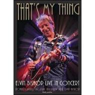 Elvin Bishop. That's My Thing. Live Concert