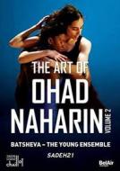 Batsheva Dance Company - The Art Of Ohad Naharin Vol.2 Batsheva Dance Company - The Art Of Ohad Naharin Vol.2
