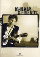John Kay & Friends - John Kay & Friends