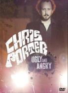 Chris Porter - Ugly & Angry