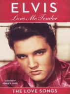 Elvis Presley. Love Me Tender. The Love Songs
