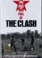The Clash. The Rise And Fall Of The Clash