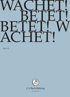 Johann Sebastian Bach  - Wachet! Betet! Betet! Wachet!