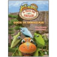 Il treno dei dinosauri. Vol. 2. Giochi da tirannosauri