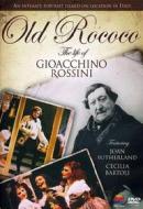 Old Rococo - The Life Of Gioacchino Rossini