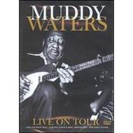 Muddy Waters. Live on Tour