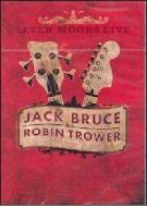 Jack Bruce & Robin Trower. Seven Moons Live