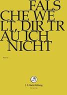 Johann Sebastian Bach  - Falsche Welt, Dir Traue Ich