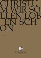 Johann Sebastian Bach  - Christum Wir Sollen Loben