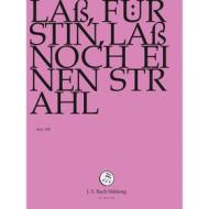 Johann Sebastian Bach  - Laa, Furstin, Laa Noch Einen Strahl