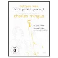 Metropole Orkest. Better get hit in your soul. Charles Mingus