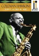 Coleman Hawkins. Live in '62 & '64. Jazz Icons