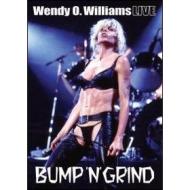 Wendy O. Williams. Bump 'n' Grind Live