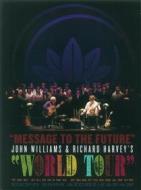 Message To The Future - John Williams & Richard Harvey's World Tour