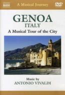 A Musical Journey. Genoa, Italy. A Musical Tour of the City