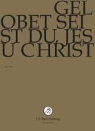 Johann Sebastian Bach  - Gelobt Seist Du, Jesus Christ