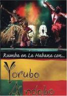 Yoruba Andabo. Rumba en la Habana con Yoruba Andabo