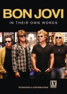 Bon Jovi. In Their Own Words