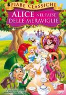 Alice Nel Paese Delle Meraviglie (Fiabe Classiche)