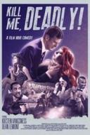 Kill Me Deadly - Kill Me Deadly