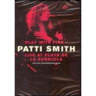 Patti Smith. Play With Fire. Live at Playa de la Zurriola